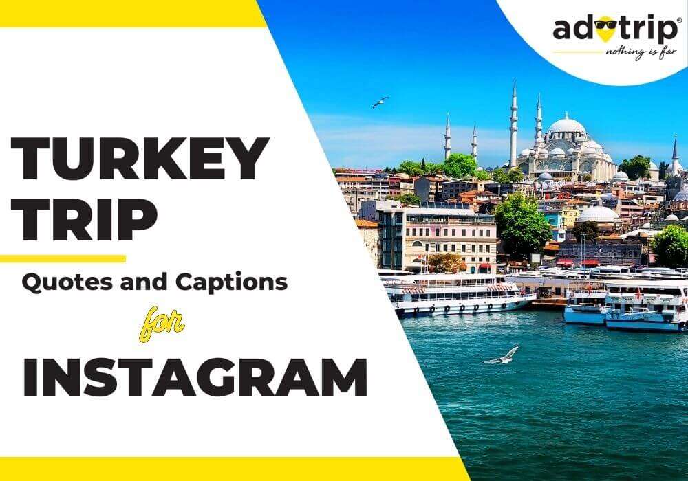 turkey trip quotes and captions for instagram